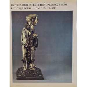 Sztuka Stosowana Średniowieczna w Państwowym Muzeum Ermitażu w j.rosyjskim, Moskwa 1971 [ALBUM]