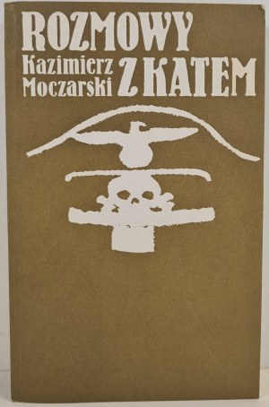 MOCZARSKI Kazimierz - ROZMOWY Z KATEM, ed.1987