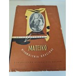 SERAFIÑSKA Stanisława - JAN MATEJKO. Family memoirs.Wyd.1955
