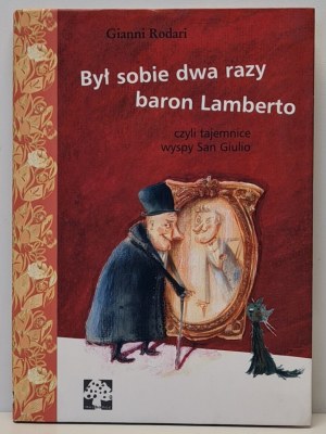 Rodari Gianni - There were two times Baron Lamberto Transl. J. Mikolajewski ILLUSTRATIONS E. Poklewska-Koziello