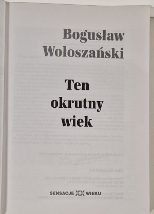 WOŁOSZAŃSKI Bogusław - TEN OKRUTNY WIEK (This Cruel Century)