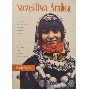FAYEIN Claudie - SZCZĘŚLIWA ARABIA w serii Dookoła świata, Wydanie 1 z 1988 roku [ilustracje]