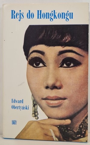 OBERTYŃSKI Edward - Voyage to HONGKONG, Issue 1 of 1976[illustrations].
