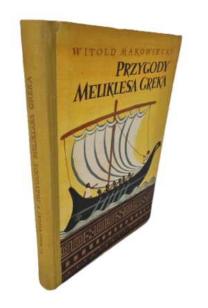 MAKOWIECKI Witold - THE ADVENTURES OF MELIKLES THE GREEK Illustrations by Wacławikowa