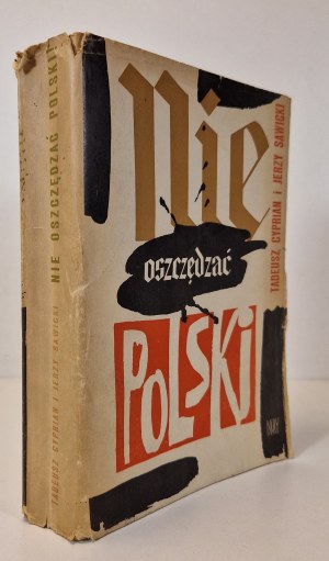 CYPRIAN Tadeusz and SAWICKI Jerzy - DON'T SAVAGE POLAND!