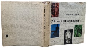 TRZECIAK Przemyslaw - 250 TALES ABOUT POLISH ART [illustrated dictionary].