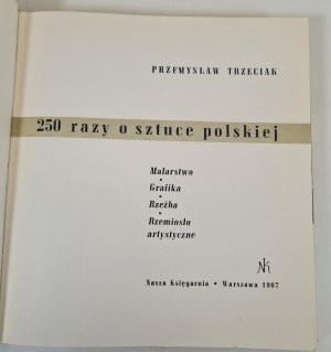 TRZECIAK Przemyslaw - 250 TALES ABOUT POLISH ART [illustrated dictionary].