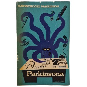 PARKINSON Northcote - PRAWO PARKINSONA albo w pogoni za postępem ilustracje Osbert Lancaster, Wydanie 1 z 1963 roku
