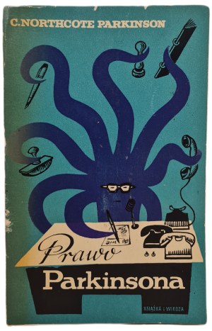 PARKINSON Northcote - PARKINSON'S LAW or in pursuit of progress illustrations by Osbert Lancaster, 1st Edition 1963