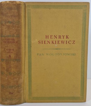 SIENKIEWICZ HENRYK - PAN WOŁODYJOWSKI Powieść z Wybór Pism wydaniu w 20 tomach with an introduction by Leon Kruczkowski illustrations by Jan Marcin Szancer, wyd.1955