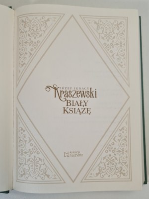 KRASZEWSKI Józef Ignacy - WHITE PRINCE from the Hachette collection, ed.2021