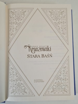 KRASZEWSKI Józef Ignacy - STARA BAŚŃ volume 1 from the Hachette collection, ed.2021