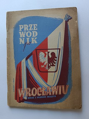 ANDRZEJ JOCHELSON, GUIDE TO WROCŁAW WITH A CITY PLAN, PRZELOM KRAKÓW PUBLISHER 1946