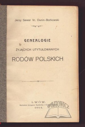 DUNIN-Borkowski, Jerzy Sewer Teofil (1856-1908), Genealogie żyjących utytułowanych rodów polskich.