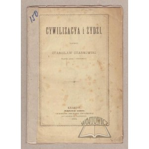 CZARNOWSKI Stanisław, Cywilizacya i Żydzi.