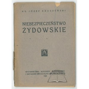 KRUSZYŃSKI Józef, Niebezpieczeństwo żydowskie.