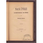 (SZANIAWSKI Klemens) Junosza Klemens, Our Jews in towns and villages.