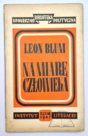 BLUM Leon, Na miarę człowieka.