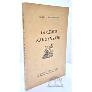 ŁOBODOWSKI Joseph, The Kaudin yoke.