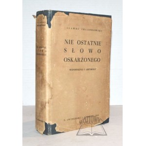 SKŁADKOWSKI Slawoj, Not the last word of the accused.