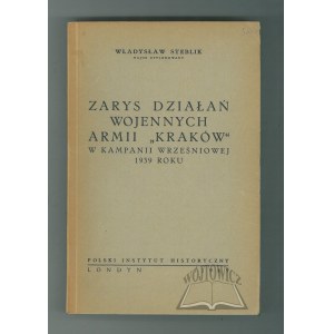 STEBLIK Władysław, Zarys działań wojennych armii Kraków w Kampanii Wrześniowej 1939 roku.