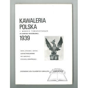 WIELHORSKI Janusz, Polish Cavalry and Associated Arms in the September 1939 Campaign.