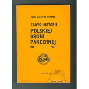 ŻEBROWSKI Marian Włodzimierz, Zarys historii polskiej broni pancernej 1918 - 1947.