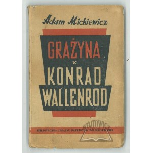 MICKIEWICZ Adam, Grażyna. Konrad Wallenrod.