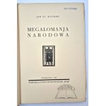 BYSTROŃ Jan St., Nationaler Größenwahn.