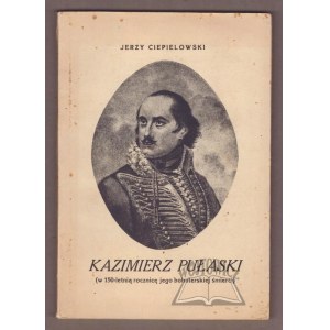 CIEPIELOWSKI Jerzy, Kasimir Pulaski.