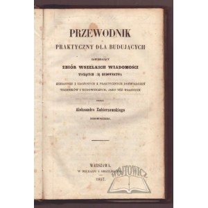 ZABIERZOWSKI Alexander, Practical Guide for Builders