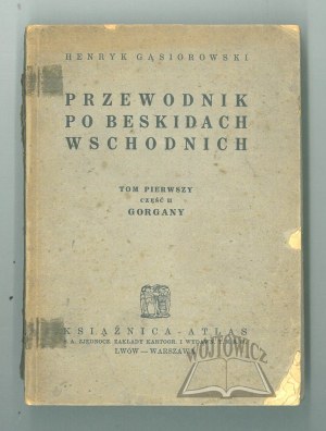 GĄSIOROWSKI Henryk, Przewodnik po Beskidach Wschodnich.