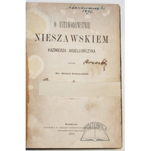 BOBRZYŃSKI Michał, O legislstwie nieszawskiem Kazimierza Jagiellończyka.