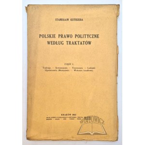 KUTRZEBA Stanislaw, Polish political law according to treaties.