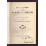 HURLBERT William Henry, Voyage en France d'un démocrate Américain pendant l'année du centenaire.