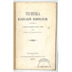 CZERWIŃSKI Józef, Technika materyałów budowlanych na podstawie specyalnych źródeł ułożona.