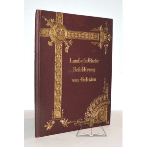 (GALICIA). DUNIKOWSKI Emil Habdank, Landschaftliche Schilderung von Galizien.