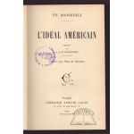 ROOSEVELT Th(eodore), Lideal Americain.