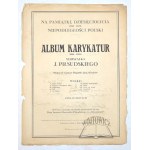 ROGALSKI Gustaw (jun.), Album karykatur Marszałka J. Piłsudskiego 1914 - 1928.