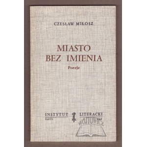 MIŁOSZ Czesław, Miasto bez imienia.