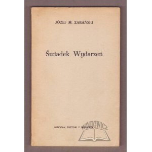 Józef M. ZARANSKI, Eyewitness to the Events.