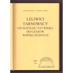 DWORZACZEK Włodzimierz, Lelivici of Tarnów. From the end of the 16th century to the present.