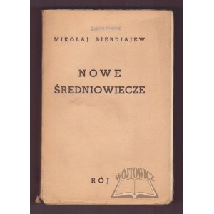 BIERDIAJEW Mikołaj, Nowe średniowiecze.