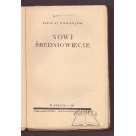 BIERDIAJEW Mikołaj, Nowe średniowiecze.
