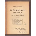 Władysław Szumowski, On Eunuchs and Castration in Various Countries and Eras.