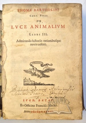 BARTHOLIN Thomas, De luce animalium. (Świecenie u zwierząt).