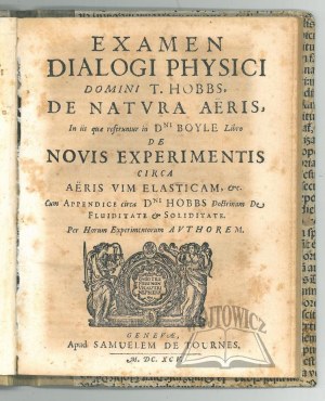 (BOYLE Robert), (Właściwości powietrza i gazów) Examen Dialogi physici Domini T. Hobbs, de natura aëris,
