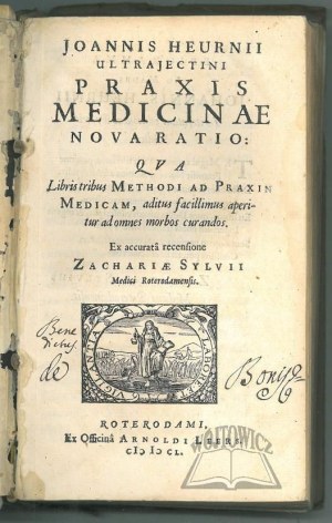 HEURNIUS Johannes, Praxis medicinae nova ratio: