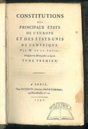 (KONSTYTUCJA 3 Maja). DELACROIX, Jacques-Vincent, Constitutions des principaux états de l'Europe et des Etats-Unis de l'Amérique.