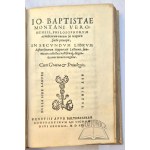 (MONTANUS, Joannes Baptista), Io. Baptistae Montani Veronensis, the much-anticipated Lectures on the First and Second Parts of Hippocrates’ Aphorisms,